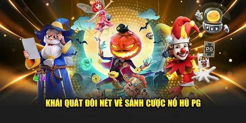 PG là sảnh cung cấp game nổ hũ trực tuyến đỉnh cao